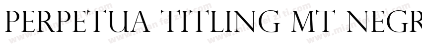 Perpetua Titling MT Negreta字体转换